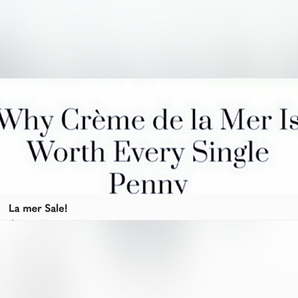 Ask me about La Mer abd why it's worth every single penny!